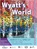 Wyatt's World- Wyatt Collins with Guests Opening Reception